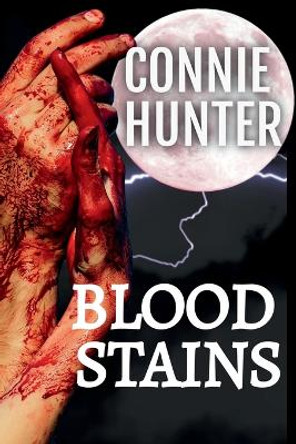 Blood Stains by Connie Hunter 9780359827923