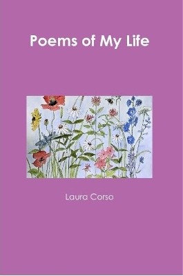 Poems of My Life by Laura Corso 9780359870967