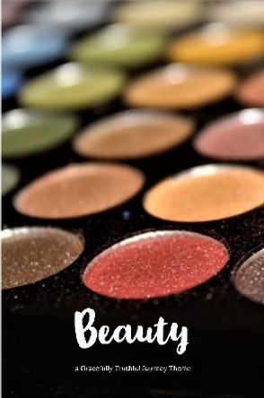 Beauty by Gracefully Truthful 9780359962099