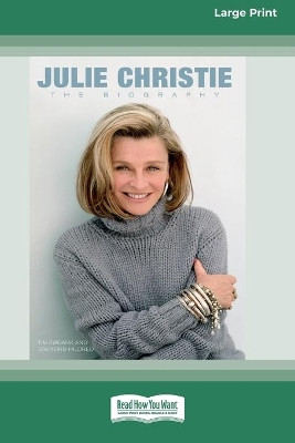Julie Christie: The Biography (16pt Large Print Edition) by Tim Ewbank 9780369371393