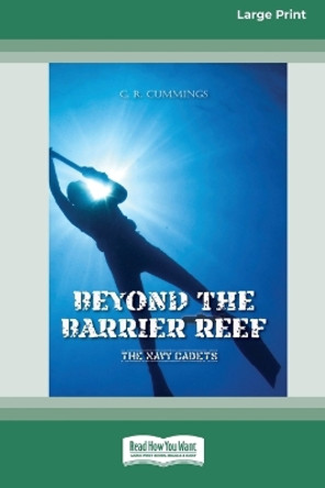 Beyond Barrier Reef: The Navy Cadets [Large Print 16pt] by Christopher Cummings 9780369392220