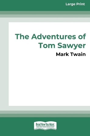 The Adventures of Tom Sawyer (16pt Large Print Edition) by Mark Twain 9780369380241