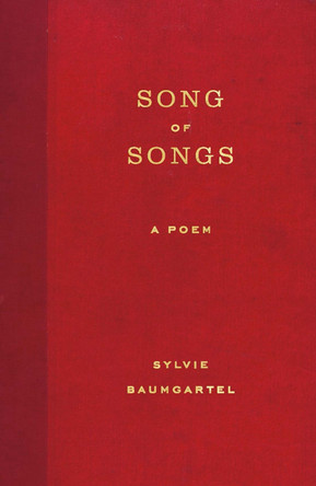 Song of Songs: A Poem by Sylvie Baumgartel 9780374539078