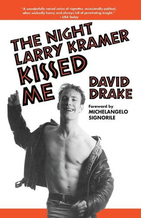 The Night Larry Kramer Kissed Me by David Drake 9780385472043