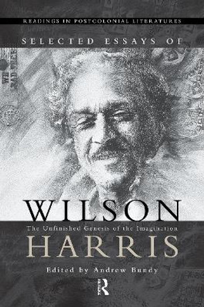 Selected Essays of Wilson Harris by Wilson Harris