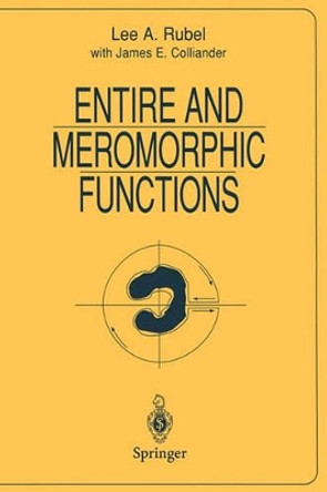 Entire and Meromorphic Functions by Lee A. Rubel 9780387945101