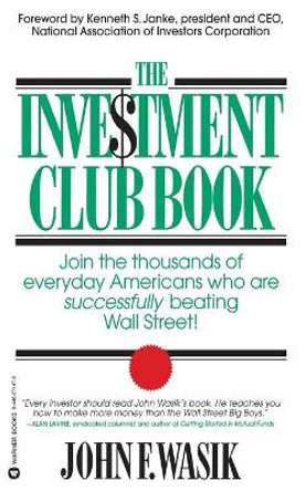 The Investment Club Book by John F Waslk 9780446671477