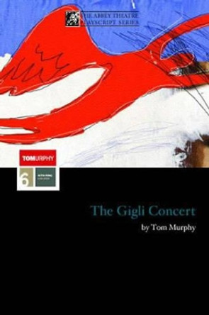 The Gigli Concert by Tom Murphy 9780413659309