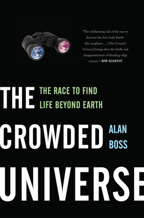 The Crowded Universe: The Race to Find Life Beyond Earth by Alan Boss 9780465020393
