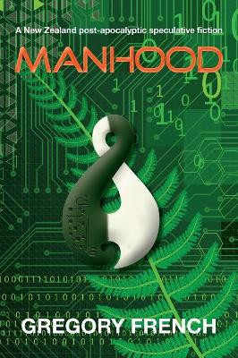 Manhood by Gregory French 9780473246549