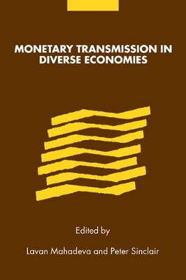 Monetary Transmission in Diverse Economies by Lavan Mahadeva 9780521013253