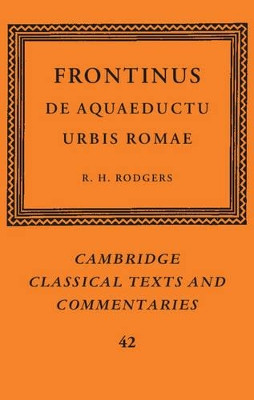 Frontinus: De Aquaeductu Urbis Romae by Frontinus 9780521101189