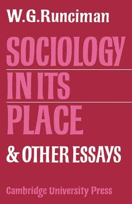 Sociology In Its Place by Walter Garrison Runciman 9780521141284