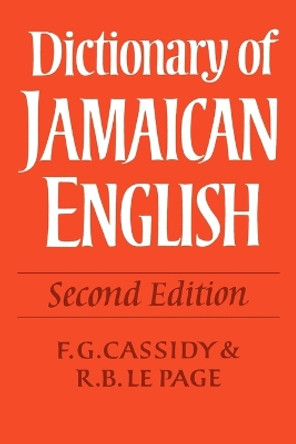 Dictionary of Jamaican English by F.G. Cassidy 9780521118408