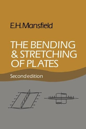 The Bending and Stretching of Plates by E. H. Mansfield 9780521333047