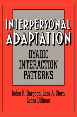 Interpersonal Adaptation: Dyadic Interaction Patterns by Judee K. Burgoon 9780521451208