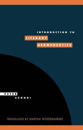 Introduction to Literary Hermeneutics by Peter Szondi 9780521459310