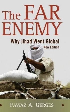 The Far Enemy: Why Jihad Went Global by Fawaz A. Gerges 9780521519359 The Far Enemy: Why Jihad Went Global by Fawaz A. Gerges 9780521519359