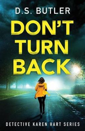 Don't Turn Back by D. S. Butler