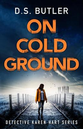 On Cold Ground by D. S. Butler