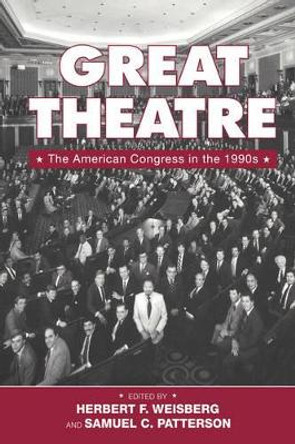 Great Theatre: The American Congress in the 1990s by Herbert F. Weisberg 9780521585255