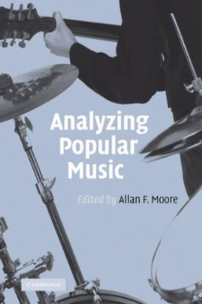 Analyzing Popular Music by Professor Allan F. Moore 9780521771207