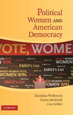 Political Women and American Democracy by Christina Wolbrecht 9780521886239