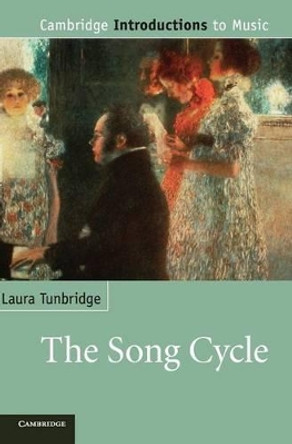 The Song Cycle by Laura Tunbridge 9780521896443
