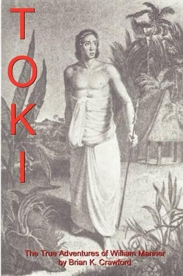 Toki by Brian K. Crawford 9780557034345