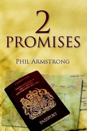 2 Promises by Phil Armstrong 9780557231263