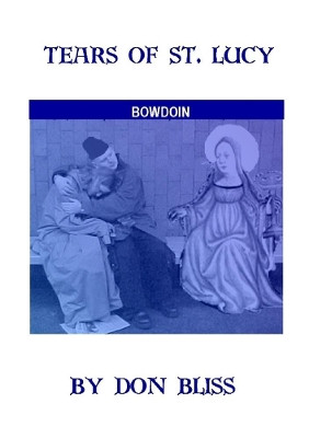 Tears of St. Lucy by Professor Don Bliss 9780557233342