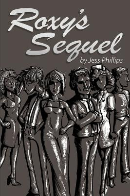 Roxy's Sequel by Jess Phillips 9780557268184