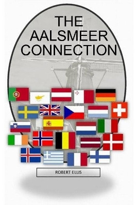 The Aalsmeer Connection by Robert Ellis 9780557011490