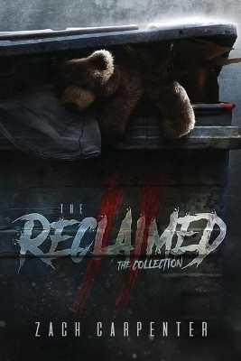 The Reclaimed II: The Collection Zach Carpenter 9780578303925