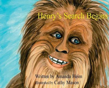 Henry's Search Begins by Amanda Heim 9780692183113