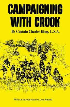 Campaigning with Crook by Charles King 9780806113777