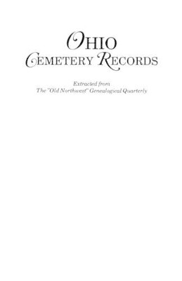 Ohio Cemetery Records by Ohio 9780806310718