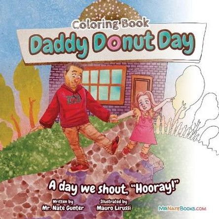 Daddy Donut Day Children's Coloring Book: Fun Children's Activity for a day we shout hooray! by MR Gunter 9780578307312