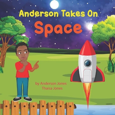 Anderson Takes on Space by Thaisa E Jones 9780578340319