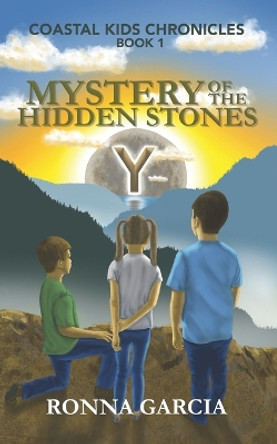 Mystery of the Hidden Stones by Ronna Garcia 9780578312798 Mystery of the Hidden Stones by Ronna Garcia 9780578312798