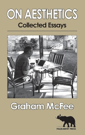 On Aesthetics: Collected Essays by Graham McFee 9780578245140