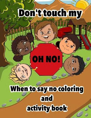 Dont Touch My OH NO! by Tia Day 9780578278636
