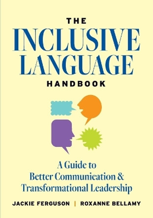 The Inclusive Language Handbook: A Guide to Better Communication and Transformational Leadership by Jackie Ferguson 9780578291604