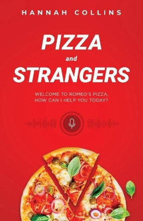 Pizza and Strangers by Hannah R Collins 9780578386737