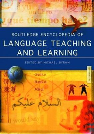 Routledge Encyclopedia of Language Teaching and Learning by Michael Byram