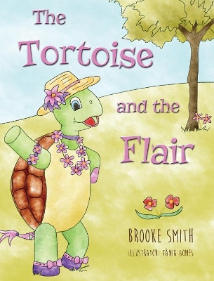 The Tortoise and the Flair by Brooke Smith 9780578418247