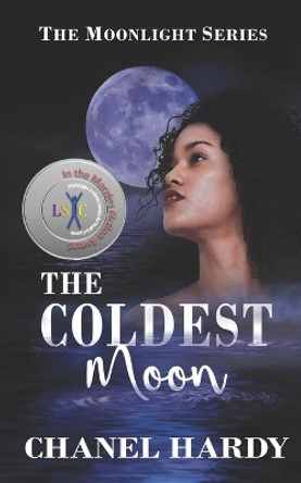 The Coldest Moon Chanel Hardy 9780578436005