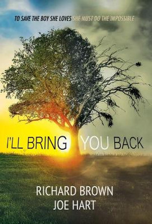 I'll Bring You Back by Richard Brown 9780578527468