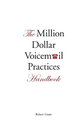 The Million Dollar Voicemail Practices Handbook by Robert Grant 9780578576503