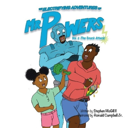 The Electrifying Adventures of Mr. Powers Vol. 2: The Snack Attack Stephen McGill 9780578582818